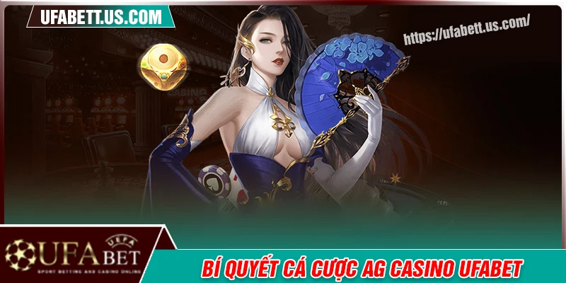Bí quyết cá cược an toàn tại AG casino mỗi ngày