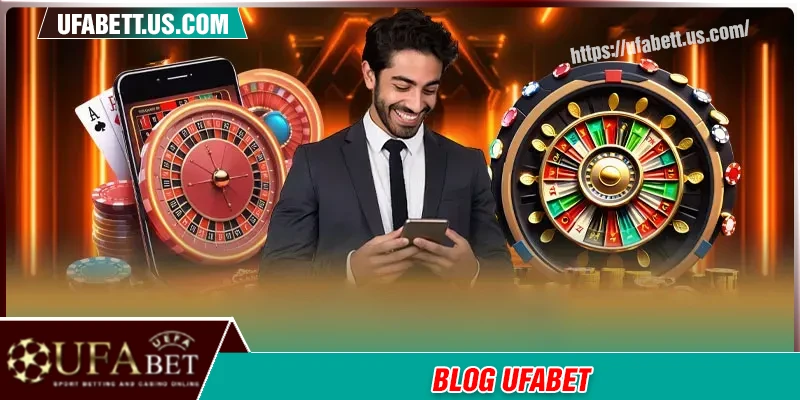 Blog UFABET - Địa điểm chia sẻ mẹo giải trí hữu ích