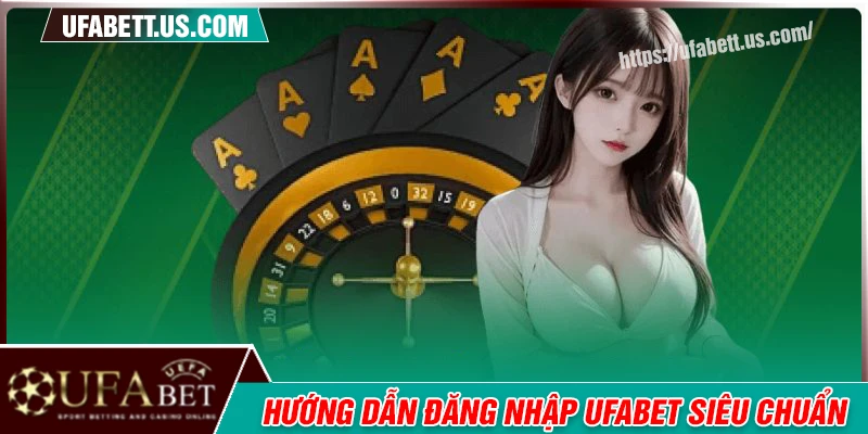 Đăng nhập UFABET - Thiên đường đổi thưởng đẳng cấp uy tín