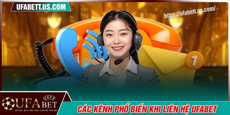 Điểm qua những kênh liên hệ UFABET phổ biến nhất