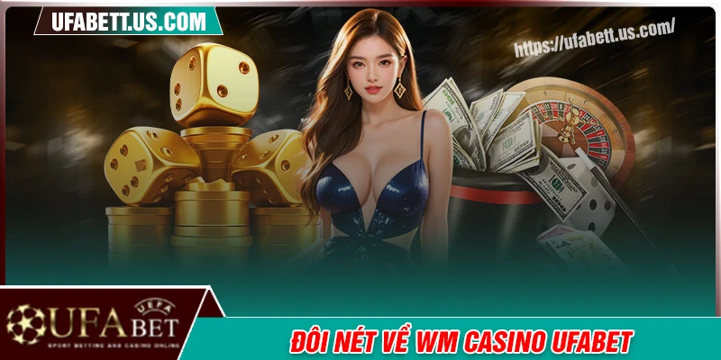 Giới thiệu đôi nét về WM Casino