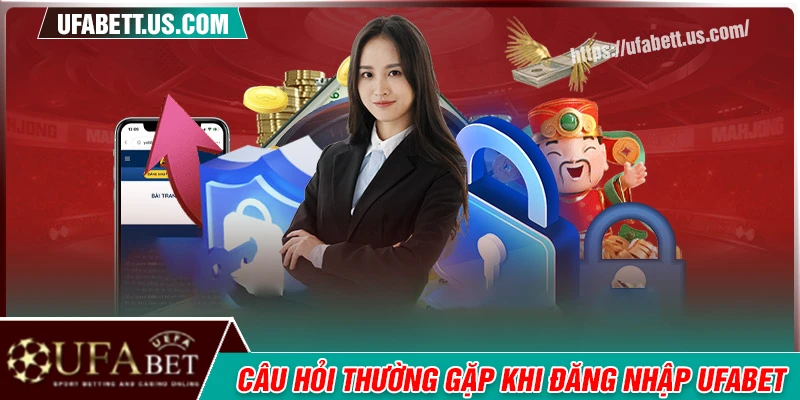 Hỏi câu trả lời thường gặp xung quanh UFABET
