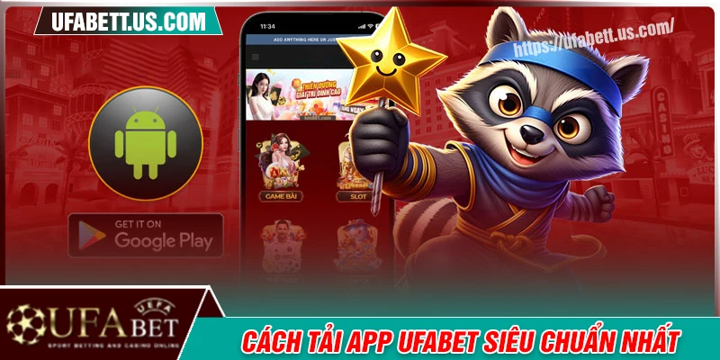 Hướng dẫn tải app UFABET đơn giản cho bet thủ