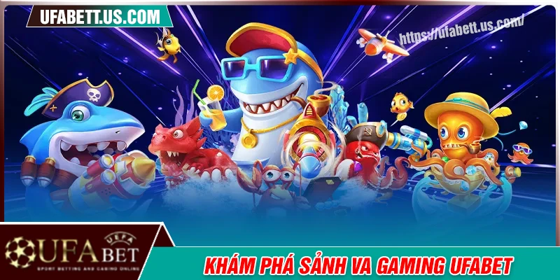 Khám phá những game bắn cá hấp dẫn tại VA Gaming