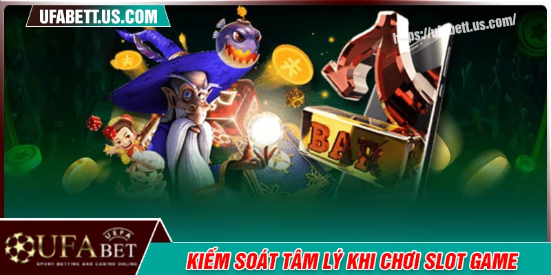 Kiểm soát tâm lý, tránh tăng cược bừa bãi