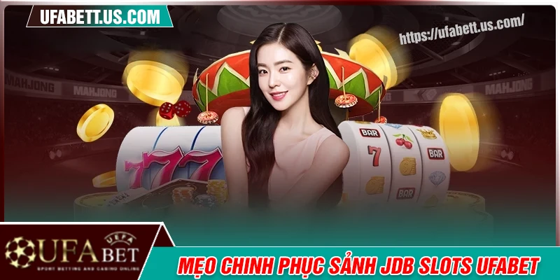 Kinh nghiệm cá cược JDB Slots hiệu quả