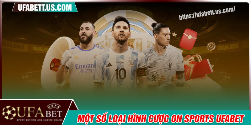 Một số hình thức đặt cược phổ biến tại On Sports