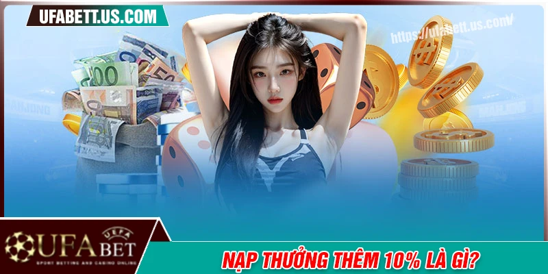 Nạp hằng ngày nhận thưởng 10% tối đa 8,888 là gì?