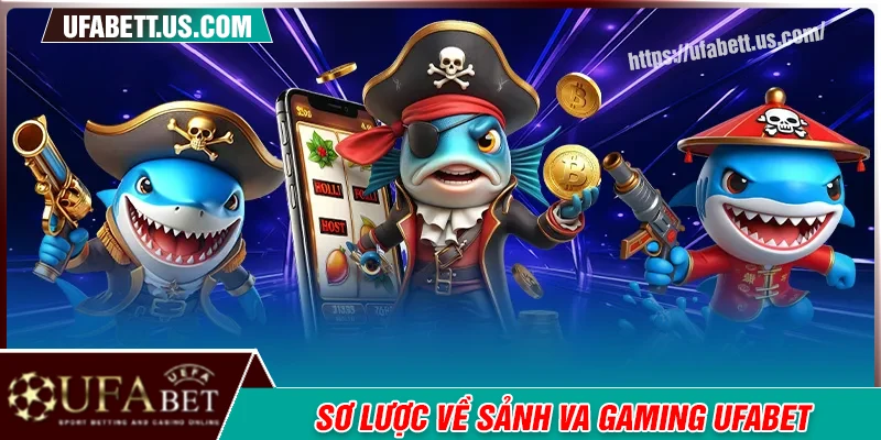 Sơ lược về sảnh game VA Gaming nổi tiếng