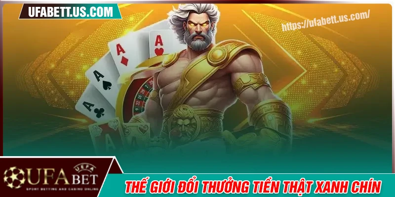 Thế giới đổi thưởng tiền thật xanh chín