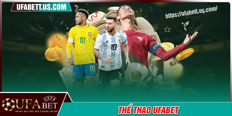 Thể thao UFABET - Thiên đường cá độ đỉnh cao và đáng tin cậy