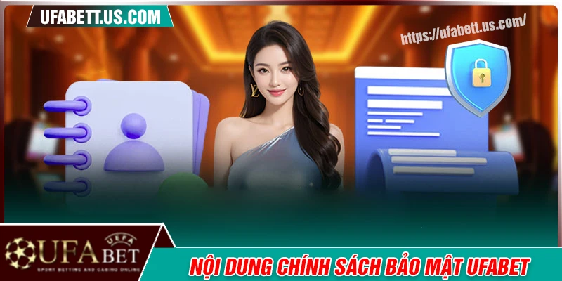 Thông tin chi tiết về chính sách bảo mật UFABET