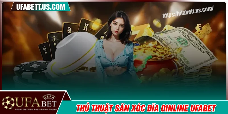Thủ thuật chơi xóc đĩa online - Nắm chắc phần thắng