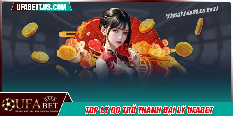 Top lý do bạn nên tham gia hợp tác đại lý UFABET