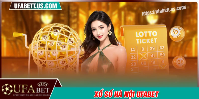 Xổ số Hà Nội - Nâng tầm trải nghiệm, mở rộng cơ hội phát tài